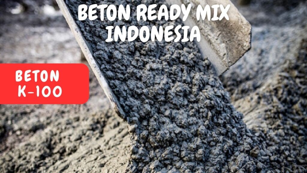 Harga Beton Ready Mix K100