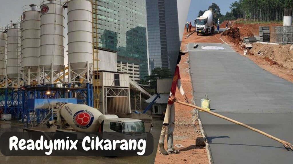 Harga Beton Readymix Cikarang